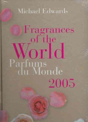 Fragrances of the World 2005 / Prafumes Du Mond... 097560970X Book Cover