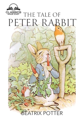 The Tale of Peter Rabbit (Classics Made Easy): ... [Large Print] 1734704136 Book Cover