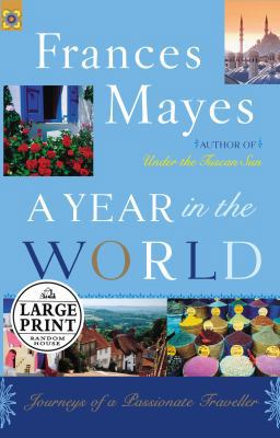 A Year in the World: Journeys of a Passionate T... [Large Print] 0739325922 Book Cover