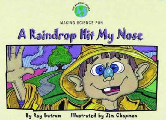 A Raindrop Hit My Nose 1576733106 Book Cover