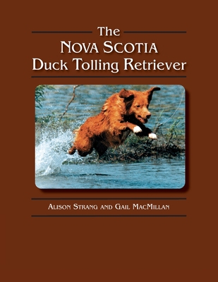 The Nova Scotia Duck Tolling Retriever 1617812625 Book Cover