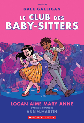 Le Club Des Baby-Sitters: N° 8 - Logan Aime Mar... [French] 1443185620 Book Cover