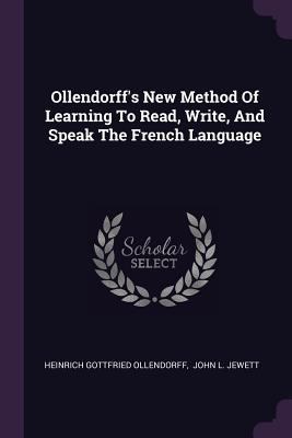 Ollendorff's New Method Of Learning To Read, Wr... 1378323165 Book Cover