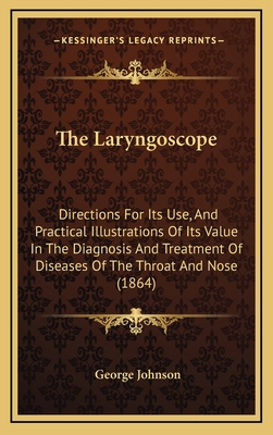 The Laryngoscope: Directions For Its Use, And P... 1168806941 Book Cover