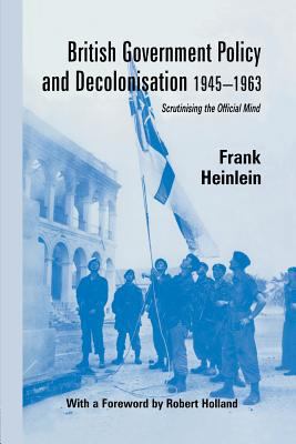 British Government Policy and Decolonisation, 1... 113896509X Book Cover