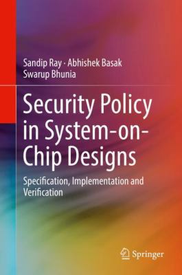 Security Policy in System-On-Chip Designs: Spec... 3319934635 Book Cover