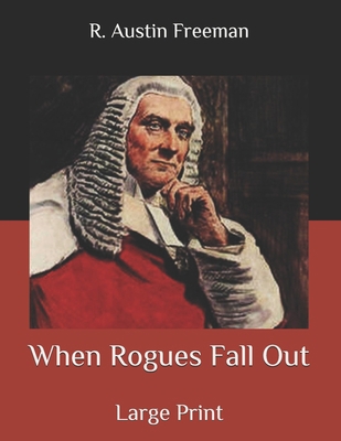 When Rogues Fall Out: Large Print B086Y5LKKG Book Cover