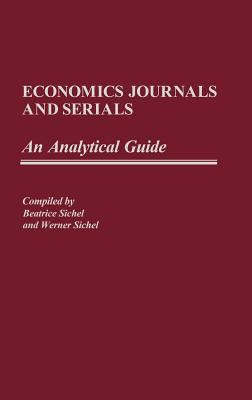 Economics Journals and Serials: An Analytical G... 0313238103 Book Cover