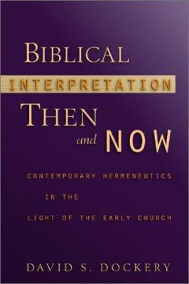 Biblical Interpretation Then and Now: Contempor... 0801030102 Book Cover