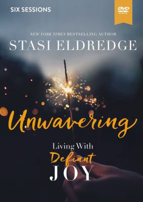Unwavering Video Study: Living with Defiant Joy 0310096928 Book Cover