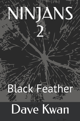 Ninjans 2: Black Feather 1703750063 Book Cover
