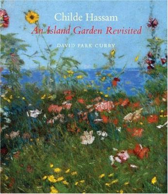 Childe Hassam: An Island Garden Revisited B000N5K2QE Book Cover