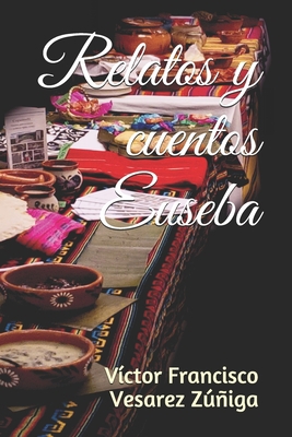 Relatos y cuentos Euseba [Spanish] B08W3M9WYB Book Cover