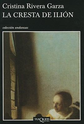 La cresta de Ilion (Spanish Edition) [Spanish] 6074211906 Book Cover