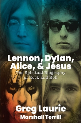 Lennon, Dylan, Alice, and Jesus: The Spiritual ... 1684512956 Book Cover