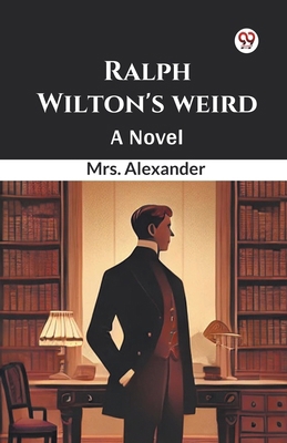 Ralph Wilton's weird A Novel B0DY1WP4GK Book Cover