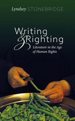 Writing and Righting: Literature in the Age of ... 0198814054 Book Cover