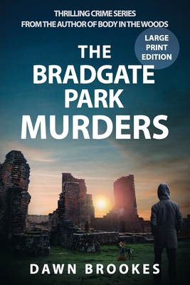 The Bradgate Park Murders Large Print Edition [Large Print] 1913065375 Book Cover