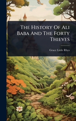 The History Of Ali Baba And The Forty Thieves 1024826317 Book Cover