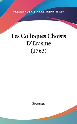 Les Colloques Choisis D'Erasme (1763) 1104686961 Book Cover