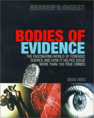Bodies of Evidence: The Fascinating World of Fo... 0762102950 Book Cover