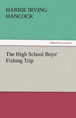 The High School Boys' Fishing Trip 3842447108 Book Cover