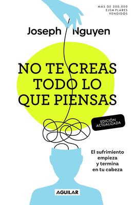 No Te Creas Todo Lo Que Piensas (Edición Actual... [Spanish] B0DLS248WY Book Cover