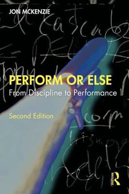 Perform or Else: From Discipline to Performance 1041203802 Book Cover