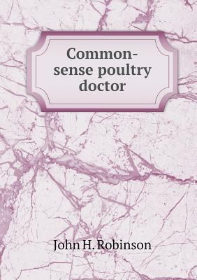 Common-sense poultry doctor 5518768915 Book Cover