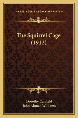 The Squirrel Cage (1912) 1165161133 Book Cover
