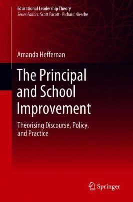 The Principal and School Improvement: Theorisin... 9811314942 Book Cover