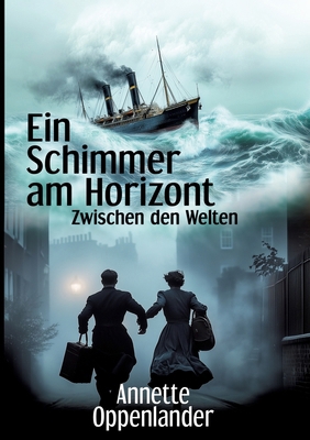 Ein Schimmer am Horizont: Zwischen den Welten [German] 3384453778 Book Cover