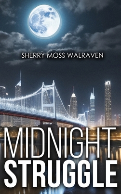 Midnight Struggle 1965498027 Book Cover