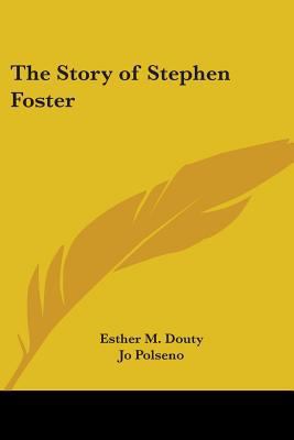 The Story of Stephen Foster 0548387400 Book Cover