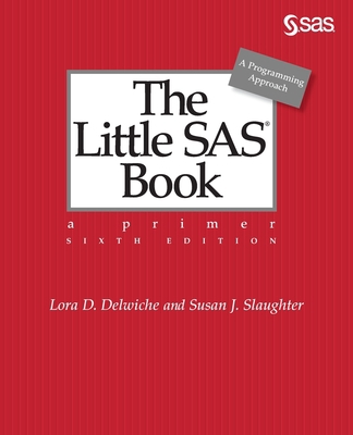 The Little SAS Book: A Primer, Sixth Edition 1642952834 Book Cover