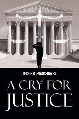 A Cry For Justice 1682137260 Book Cover