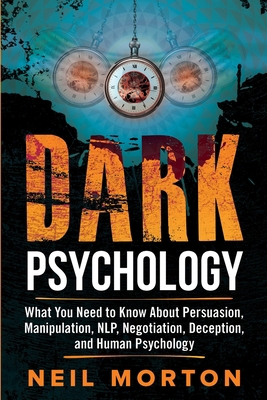 Dark Psychology: What You Need to Know About Pe... B087L36FFF Book Cover