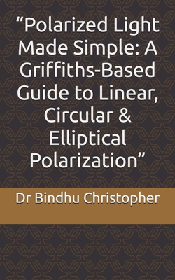 "Polarized Light Made Simple: A Griffiths-Based... B0G9TFRQQK Book Cover