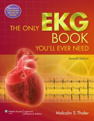 The Only EKG Book You'll Ever Need 1451119054 Book Cover