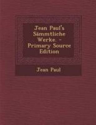 Jean Paul's Sammtliche Werke. - Primary Source ... [German] 1295097389 Book Cover