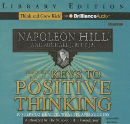Napoleon Hill's Keys to Positive Thinking: 10 S... 1480514810 Book Cover