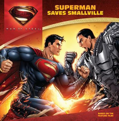 Man of Steel: Superman Saves Smallville 0062236032 Book Cover