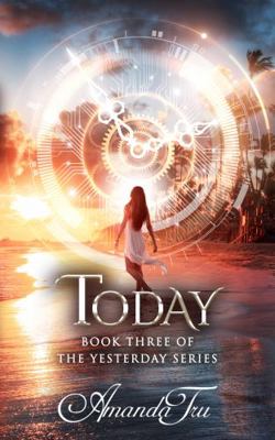Today: Book 3 of the Yesterday Series 1939603773 Book Cover
