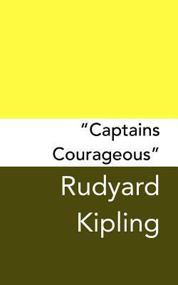 "Captains Courageous": Original and Unabridged 1499744544 Book Cover