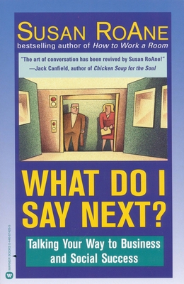 What Do I Say Next?: Talking Your Way to Busine... 0446674265 Book Cover