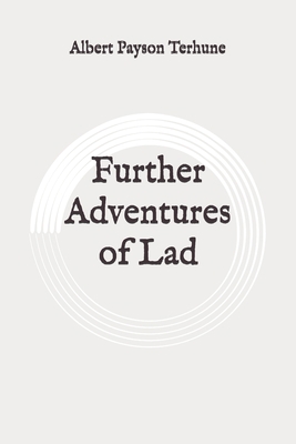 Further Adventures of Lad: Original B088VQ4G3T Book Cover