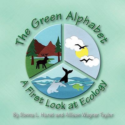 The Green Alphabet: A First Look at Ecology 1609116429 Book Cover