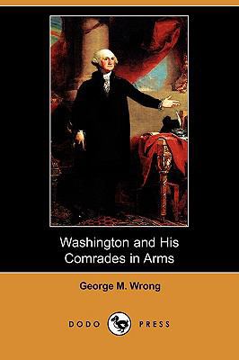 Washington and His Comrades in Arms (Dodo Press) 1409918122 Book Cover