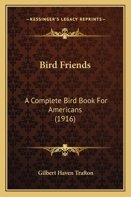 Bird Friends: A Complete Bird Book For American... 1164196650 Book Cover