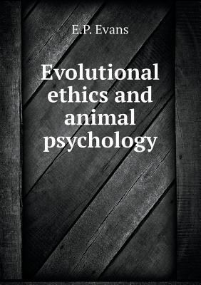 Evolutional ethics and animal psychology 5519127670 Book Cover